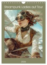 Steampunk Ladies auf Tour (Wandkalender 2026 DIN A4 hoch), CALVENDO Monatskalender