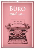 Büro und so ... (Wandkalender 2026 DIN A3 hoch), CALVENDO Monatskalender
