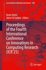 Proceedings of the Fourth International Conference on Innovations in Computing Research (ICR'25)