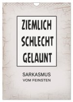 Ziemlich schlecht gelaunt (Wandkalender 2026 DIN A4 hoch), CALVENDO Monatskalender