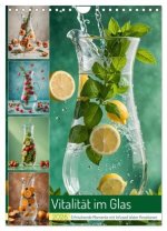 Vitalität im Glas - Erfrischende Momente mit Infused Water Kreationen (Wandkalender 2026 DIN A4 hoch), CALVENDO Monatskalender