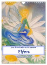 Die fabelhafte Welt meiner Elfen (Wandkalender 2026 DIN A4 hoch), CALVENDO Monatskalender
