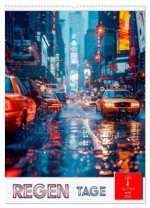 Regen Tage (Wandkalender 2026 DIN A2 hoch), CALVENDO Monatskalender