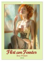 Flirt am Fenster - Sexy Frauen (Wandkalender 2026 DIN A3 hoch), CALVENDO Monatskalender