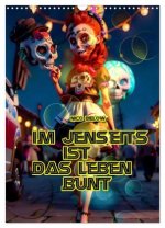 Im Jenseits ist das Leben bunt (Wandkalender 2026 DIN A3 hoch), CALVENDO Monatskalender