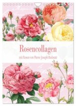 Rosencollagen mit Rosen von Pierre-Joseph Redouté (Wandkalender 2026 DIN A4 hoch), CALVENDO Monatskalender