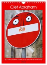 Clet Abraham gibt den Straßenschildern eine ganz neue Bedeutung (Wandkalender 2026 DIN A4 hoch), CALVENDO Monatskalender