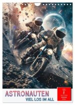 Astronauten - viel los im All (Wandkalender 2026 DIN A4 hoch), CALVENDO Monatskalender