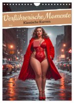 Verführerische Momente - Klassische Kurven (Wandkalender 2026 DIN A4 hoch), CALVENDO Monatskalender