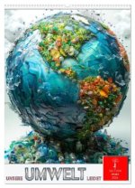 Unsere Umwelt leidet (Wandkalender 2026 DIN A2 hoch), CALVENDO Monatskalender