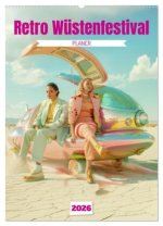 Retro Wüstenfestival - Planer (Wandkalender 2026 DIN A2 hoch), CALVENDO Monatskalender