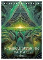Surrealistische Traumwelt (Tischkalender 2026 DIN A5 hoch), CALVENDO Monatskalender