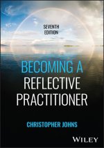 Becoming a Reflective Practitioner, 7th Edition
