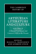 The Cambridge History of Arthurian Literature and Culture: Volume 2