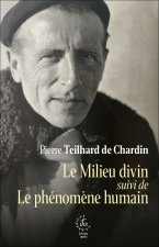 Le milieu divin suivi de Le phénomène humain
