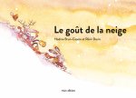 Le gout de la neige