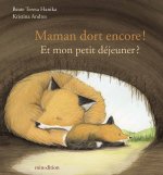 Maman dort encore! Et mon petit déjeuner?