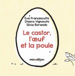 Un castor, un oeuf et une poule