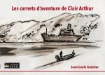 LES CARNETS D'AVENTURE DE CLAIR ARTHUR
