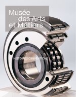 Le musée des Arts et Métiers. Guide des collections