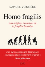 Homo Fragilis. Aux origines évolutives de la fragilité