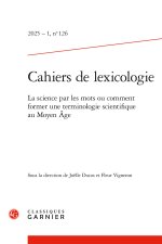 Cahiers de lexicologie 2025 - 1, n  126 - la science par les mots ou comment for