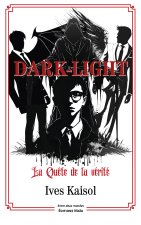 Dark-Light - La Quête de vérité