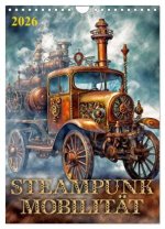 Steampunk Mobilität (Wandkalender 2026 DIN A4 hoch), CALVENDO Monatskalender