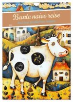 Bunte naive reise (Wandkalender 2026 DIN A4 hoch), CALVENDO Monatskalender