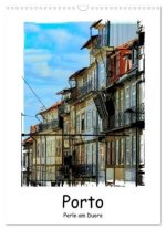 Porto Perle am Douro (Wandkalender 2026 DIN A3 hoch), CALVENDO Monatskalender