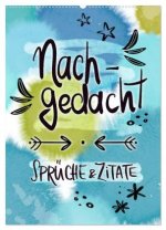 Nachgedacht-Sprüche und Zitate (Wandkalender 2026 DIN A2 hoch), CALVENDO Monatskalender