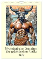 Mythologische Gestalten der griechischen Antike (Wandkalender 2026 DIN A4 hoch), CALVENDO Monatskalender