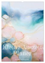 Kleine Auszeit Planer (Wandkalender 2026 DIN A2 hoch), CALVENDO Monatskalender