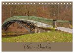 Über - Brücken (Tischkalender 2026 DIN A5 quer), CALVENDO Monatskalender