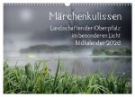 Märchenkulissen - Landschaften der Oberpfalz (Wandkalender 2026 DIN A3 quer), CALVENDO Monatskalender