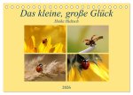 Das kleine, große Glück (Tischkalender 2026 DIN A5 quer), CALVENDO Monatskalender
