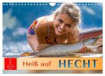 Heiß auf Hecht (Wandkalender 2026 DIN A4 quer), CALVENDO Monatskalender