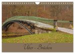 Über - Brücken (Wandkalender 2026 DIN A4 quer), CALVENDO Monatskalender