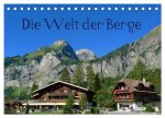 Die Welt der Berge (Tischkalender 2026 DIN A5 quer), CALVENDO Monatskalender