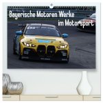 Bayerische Motoren Werke im Motorsport (hochwertiger Premium Wandkalender 2026 DIN A2 quer), Kunstdruck in Hochglanz