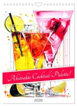 Abstrakte Cocktail-Palette! (Wandkalender 2026 DIN A4 hoch), CALVENDO Monatskalender