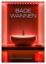 Badewannen Wohlfühloasen (Tischkalender 2026 DIN A5 hoch), CALVENDO Monatskalender