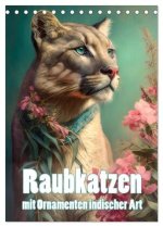 Raubkatzen mit Ornamenten indischer Art (Tischkalender 2026 DIN A5 hoch), CALVENDO Monatskalender