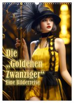 Die Goldenen Zwanziger - Eine Bilderreise (Wandkalender 2026 DIN A3 hoch), CALVENDO Monatskalender