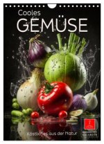 Cooles Gemüse (Wandkalender 2026 DIN A4 hoch), CALVENDO Monatskalender