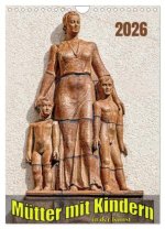 Mütter mit Kindern in der Kunst (Wandkalender 2026 DIN A4 hoch), CALVENDO Monatskalender