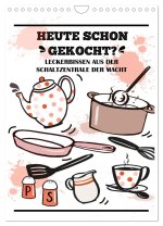 Heute schon gekocht? Leckerbissen aus der Schaltzentrale der Macht (Wandkalender 2026 DIN A4 hoch), CALVENDO Monatskalender