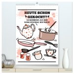 Heute schon gekocht? Leckerbissen aus der Schaltzentrale der Macht (hochwertiger Premium Wandkalender 2026 DIN A2 hoch), Kunstdruck in Hochglanz