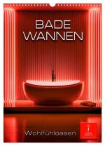 Badewannen Wohlfühloasen (Wandkalender 2026 DIN A3 hoch), CALVENDO Monatskalender