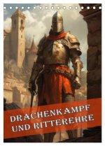 Drachenkampf und Ritterehre (Tischkalender 2026 DIN A5 hoch), CALVENDO Monatskalender
